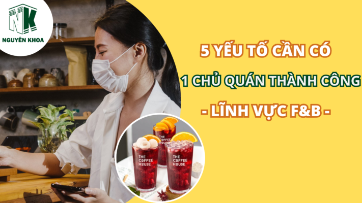 Kỹ Năng Cần Có Của 1 Chủ Quán